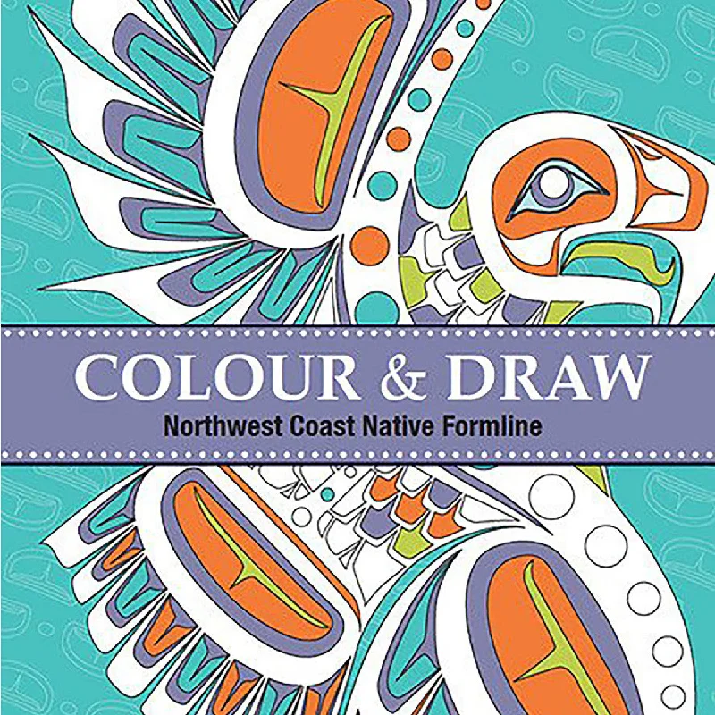 Colouring Book - Colour & Draw: Northwest Coast Native Formline